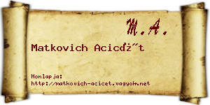 Matkovich Acicét névjegykártya